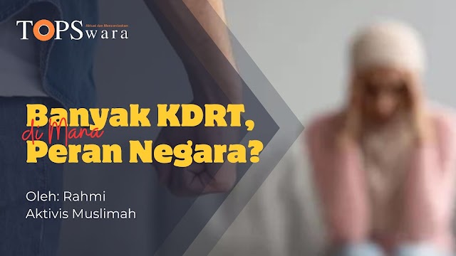 Banyak KDRT, di Mana Peran Negara?