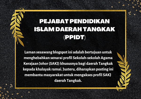 PEJABAT PENDIDIKAN ISLAM DAERAH TANGKAK (PPIDT)