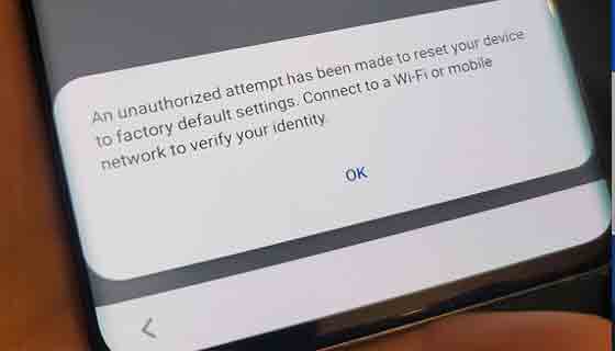 حل مشكله An unauthorized attempt has been made to reset your device to factory default settings. Connect to a WI-FI or a mobile network to verify your identity.