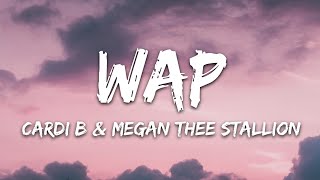 WAP (Lyrics) - Cardi B , feat. Megan Thee Stallion