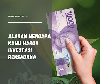 Alasan Mengapa Kamu Harus Investasi Reksadana