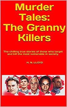 Murder Tales The Granny Killers (true crime)