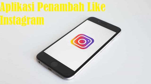  Apa lagi Instagram saat ini menjadi salah satu media sosial yang cukup populer dikalangan 6 Aplikasi Penambah Like Instagram Terbaru