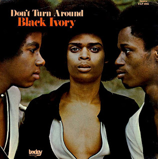 Black Ivory “Don`t Turn Around”1971 US Soul Funk- (Best 100 -70’s Soul Funk Albums by Groovecollector)