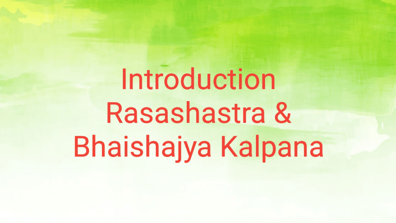 Rasashastra & Bhaishajya Kalpana