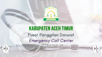 Daftar Nomor Kontak Penting Pusat Panggilan Darurat (Emergency Call Center) di Kabupaten Aceh Timur