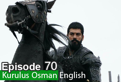 Kurulus Osman episode 70 With English Subtitles