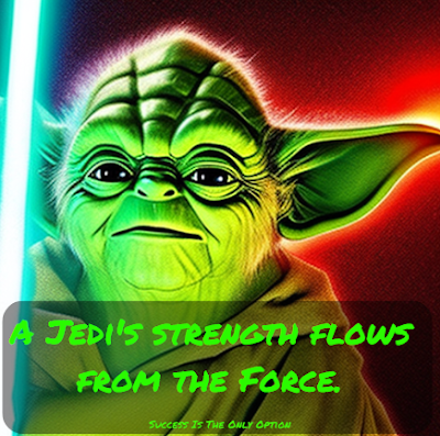 The 45 Best Yoda Quotes | Amazingly Inspirational They Are, A Jedi's strength flows from the Force