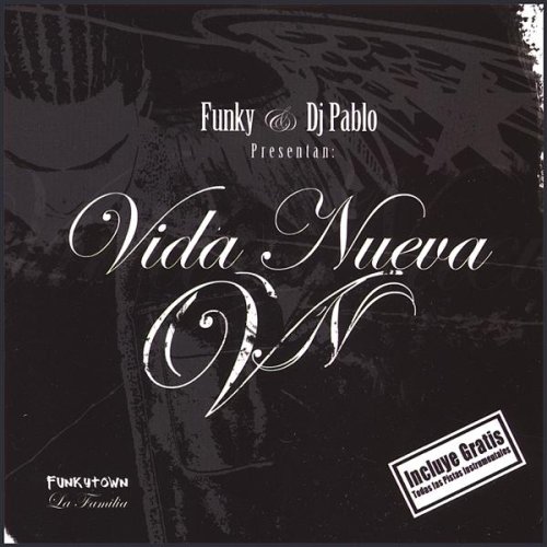 Funky & DJ Pablo – Vida Nueva 2005