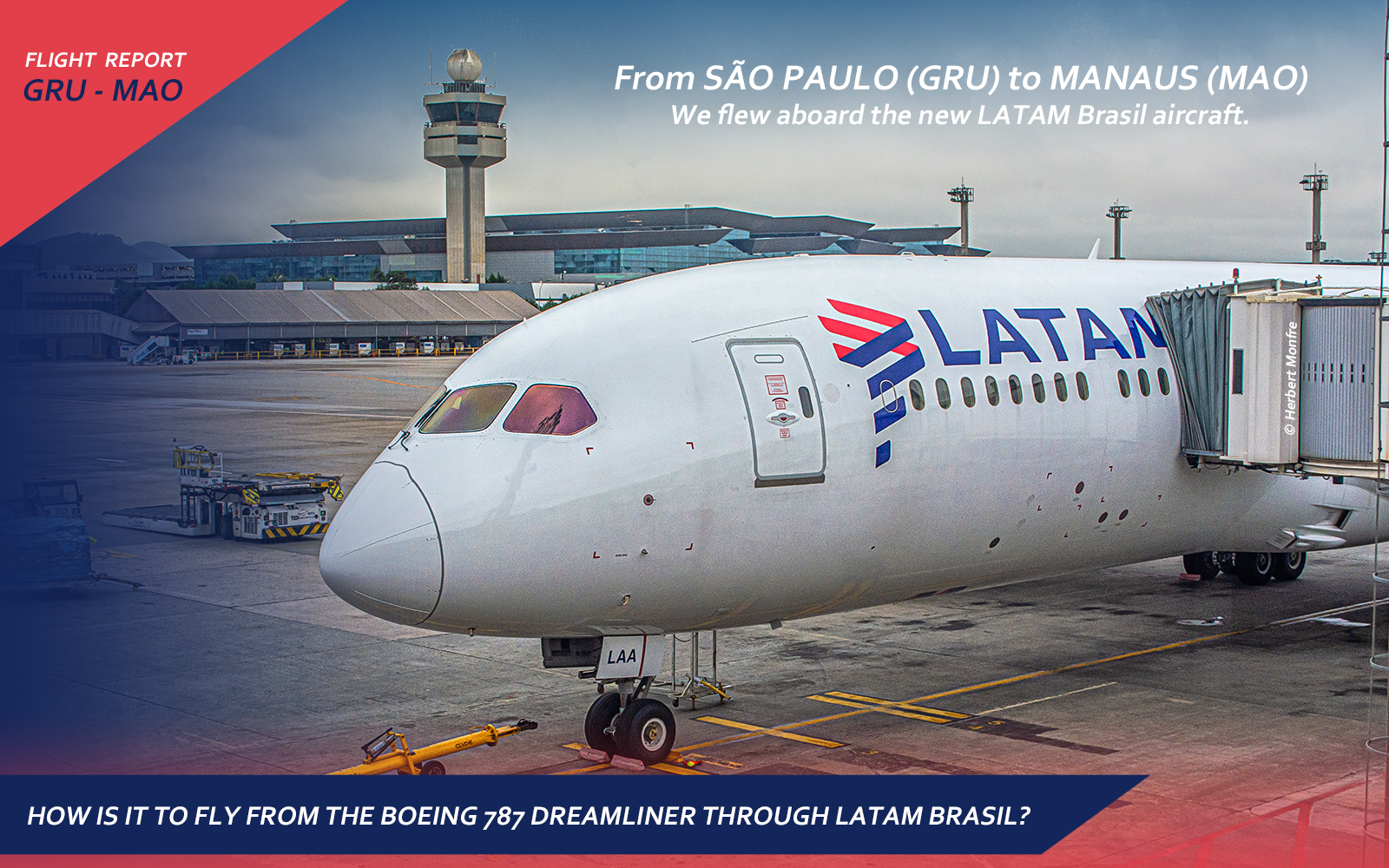 What is it like to fly from Sao Paulo to Manaus aboard the Boeing 787 with LATAM Brasil | by MORE THAN FLY | Image produced by Herbert Pictures | Photo © Herbert Monfre - Airplane photographer - Events - Advertising - Rehearsals - Hire the photographer by email cmsherbert@hotmail.com