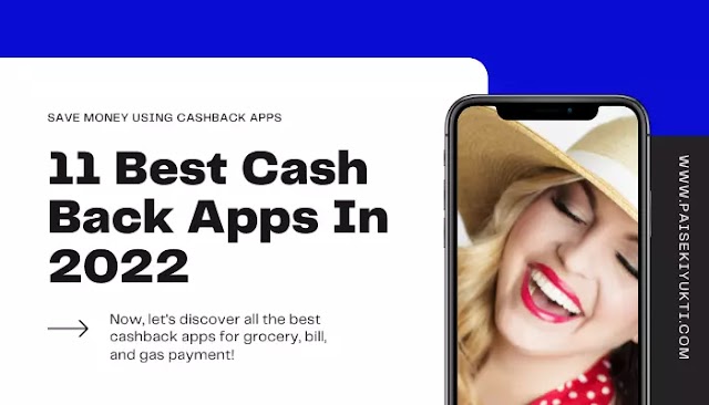 11 Best Cash Back Apps In 2023- Paisekiyukti