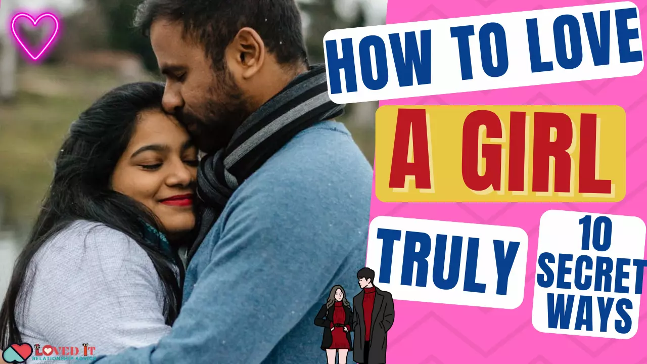 How To Love A Girl Truly