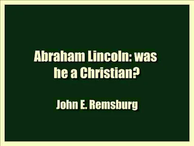Abraham Lincoln: was he a Christian?