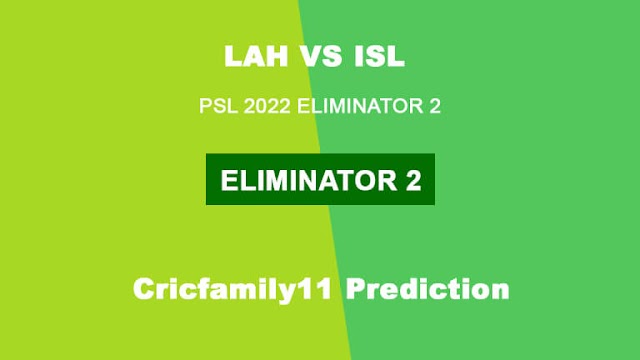 LAH vs ISL PSL 2022 ELIMINATOR 2 Match Dream11 Prediction, Pitch Report, Grand League Team