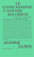 Jeanne Guien Le consumérisme et ses objets divergences