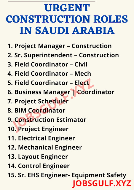 URGENT CONSTRUCTION ROLES IN SAUDI ARABIA