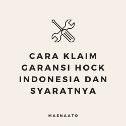 Cara Klaim Garansi Hock Indonesia dan Syaratnya