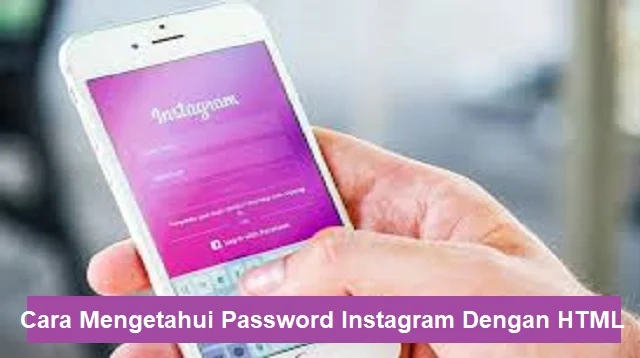 Cara Mengetahui Password Instagram Dengan HTML