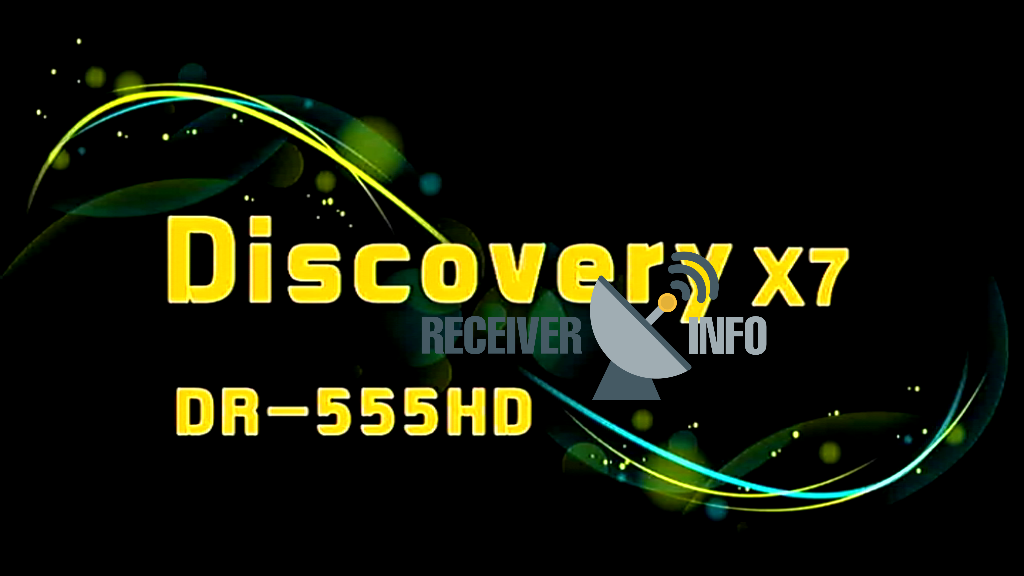 DISCOVERY X7 DR-555HD 1506T SVA8 V11.10.25 NEW SOFTWARE