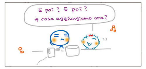 E poi? E Poi? *Cosa aggiungiamo ora?