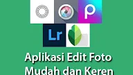 5 Aplikasi Edit Foto keren Mudah