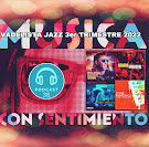 VADELISTA JAZZ 3er TRIMESTRE 2022 PODCAST Nº 38