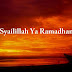 Lirik Syailillah Ya Ramadhan (Teks Arab dan Terjemahan)