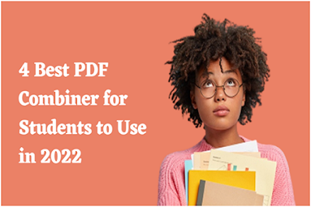 4 Best PDF Combiners for Students to Use In 2022