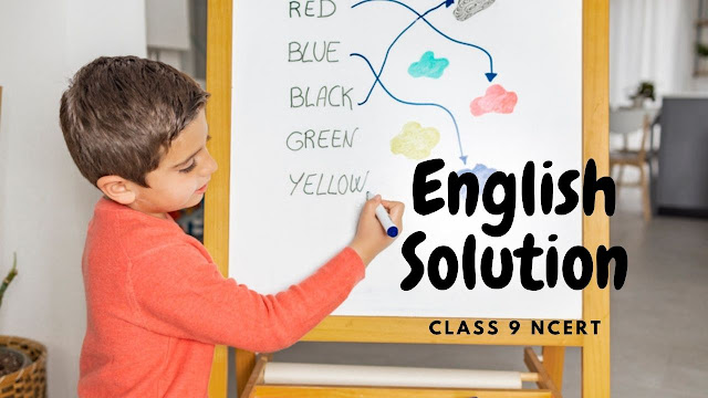 NCERT Solutions for Class 9 English 2021 batch