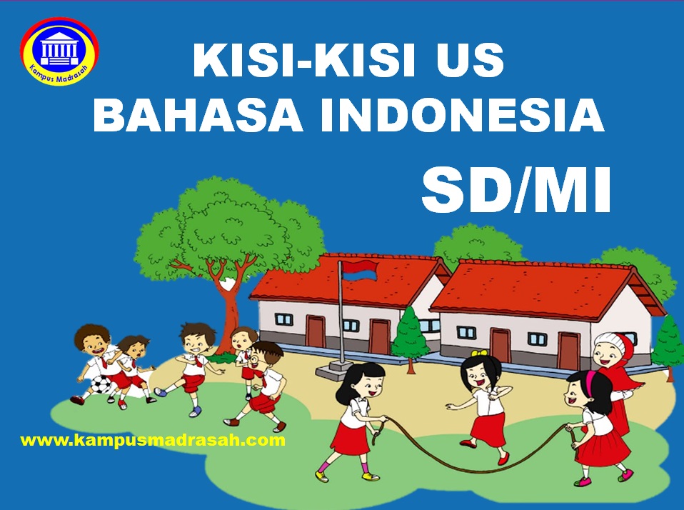 Kisi-kisi US Bahasa Indonesia Jenjang SD/MI