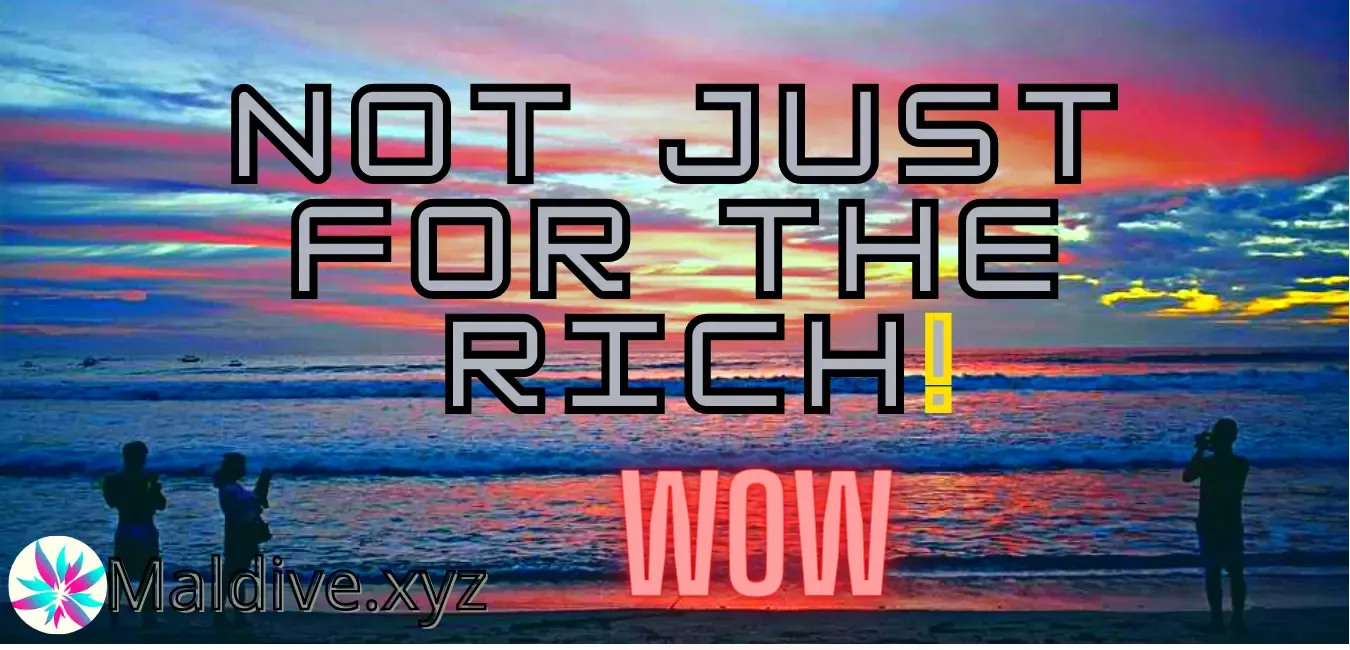 Is the Maldives only for the rich