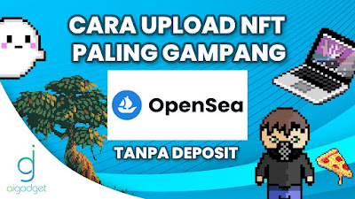 CARA UPLOAD NFT TANPA MODAL, AI GADGET SERVICE