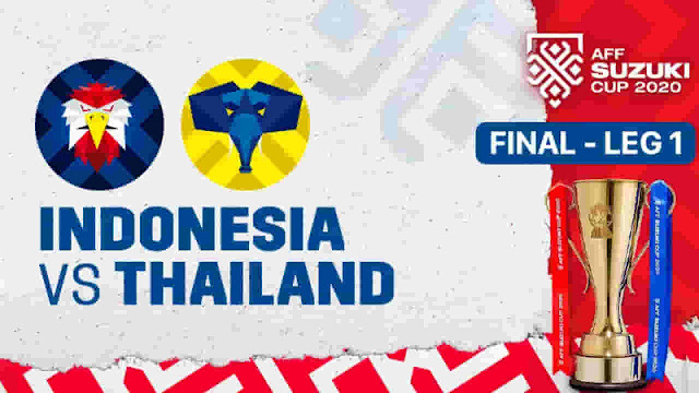 Live Streaming Indonesia vs Thailand Final Aff 2021 Leg 1, Both Team Is ‎‎on Fire‎‎ in This Tournament