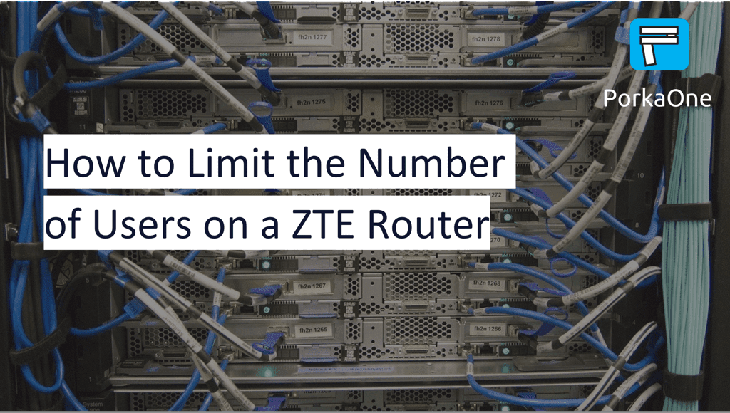 How to Limit the Number of Users on a ZTE Router