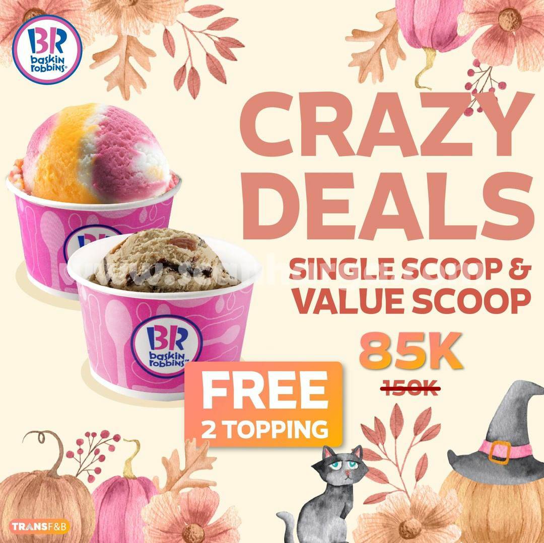 Promo BASKIN ROBBINS CRAZY DEALS Gratis 2 Topping