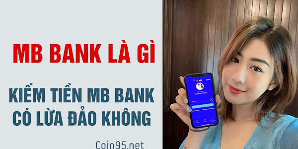 Kiếm tiền qua MB Bank? Kiếm tiền MB Bank có lừa đảo không?