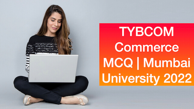 TYBCOM Commerce MCQ | Mumbai University 2022