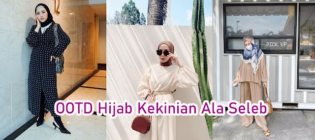 OOTD Hijab Kekinian Ala Seleb