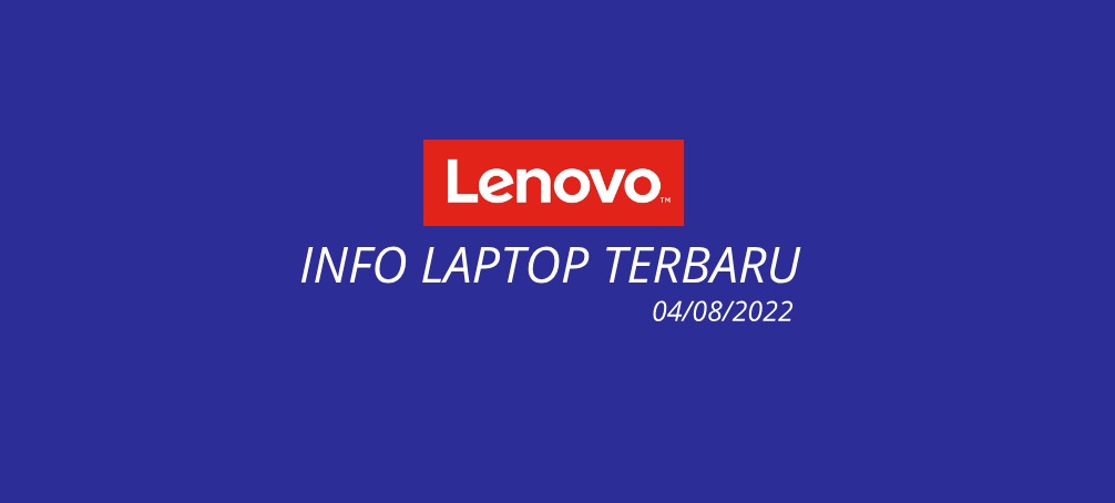 laptop terbaru lenovo update agustus 2022