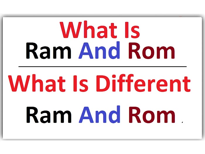 RAM और ROM क्या है || Ram और Rom का फुल फ्रॉम क्या होता हैं || What Is Ram And Rom || What Is Different Ram And Rom