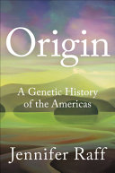 Origin: A Genetic History of the Americas   (pdf , Ebook Download)