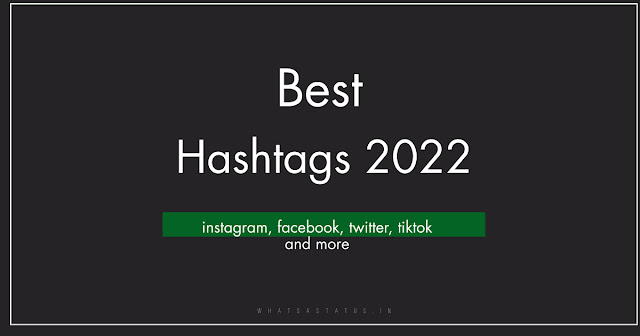 best hashtags for instagram and reels 2022