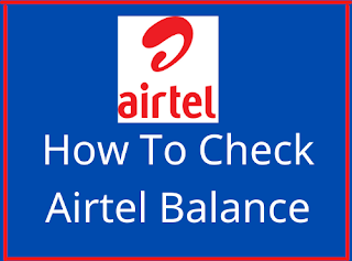 How To Check Airtel Balance - All Country