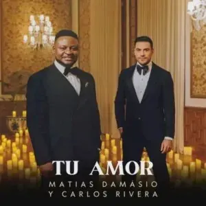 Matias Damásio 2024 – Tu Amor (feat. Carlos Rivera)