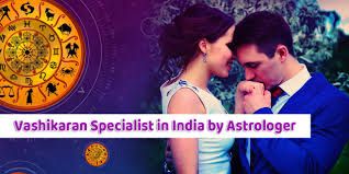 VASHIKARAN SPECIALIST IN INDIA