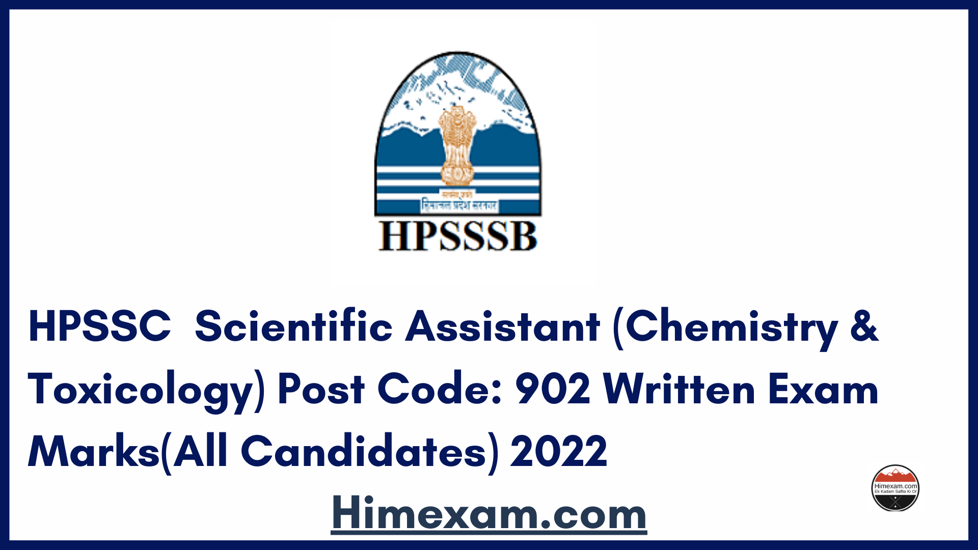 HPSSC  Scientific Assistant (Chemistry & Toxicology)  Post Code: 902 Written Exam Marks(All Candidates) 2022