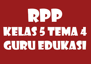 Download RPP 1 Lembar Tematik SD/MI Kelas 5 Tema 4