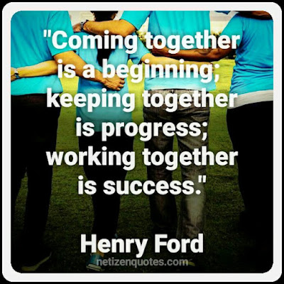 Coming together is a beginning; keeping together is progress; working together is success. Quote by Henry Ford Used in Criminal Minds season 10 episode 19