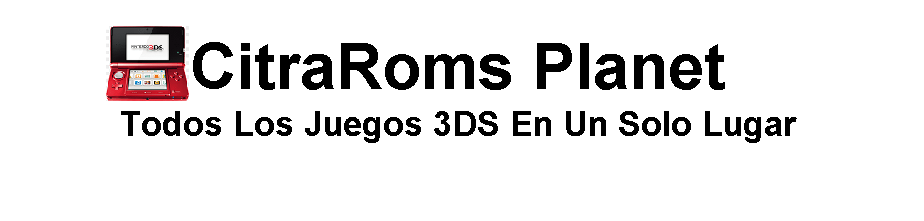 Citra Roms Planet - Descargar Juegos 3Ds Cias Roms Gratis Español 