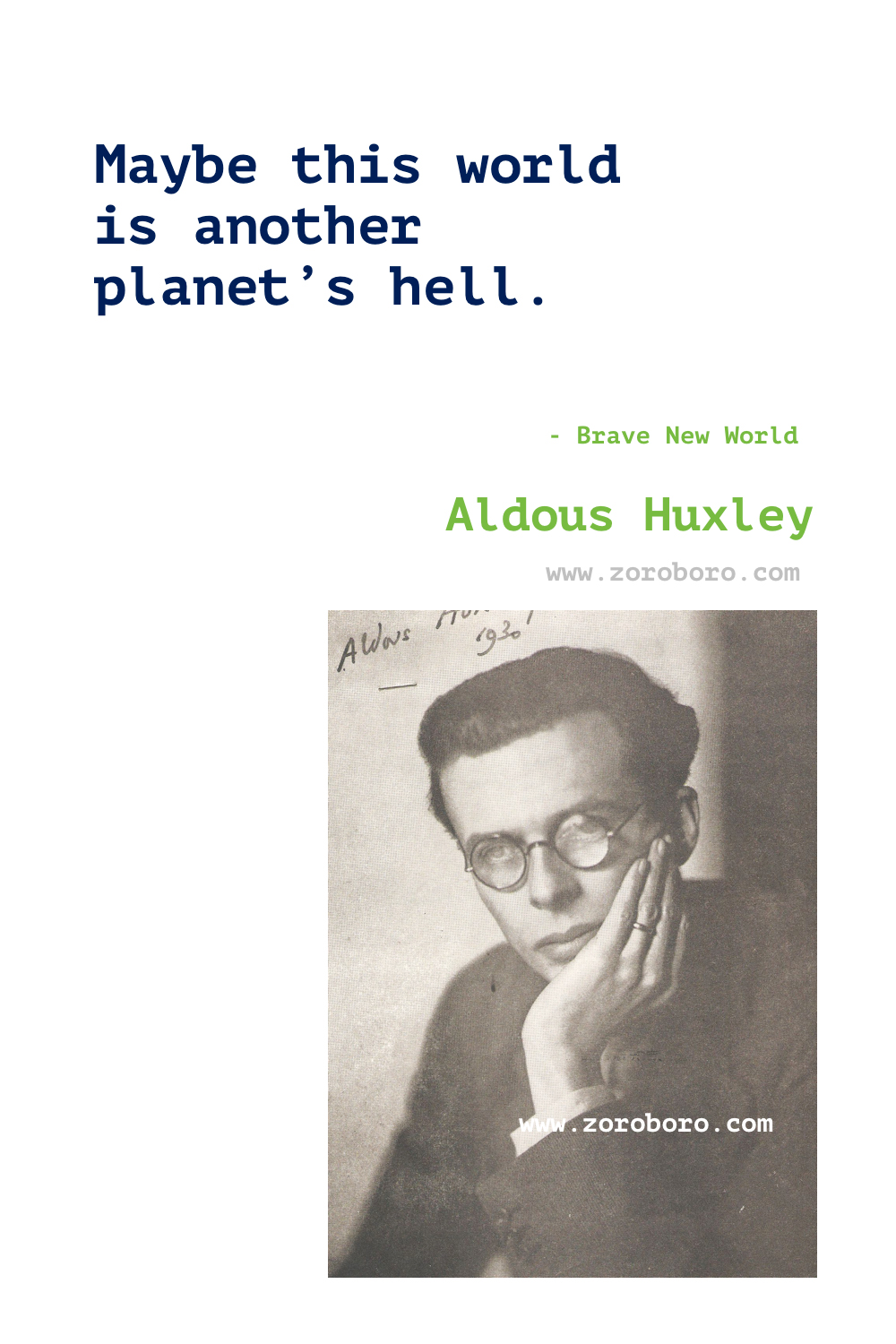 Aldous Huxley Quotes. Aldous Huxley Brave New World Quotes, Aldous Huxley Island (Huxley novel) & Aldous Huxley The Doors of Perception. Aldous Huxley Books Quotes.